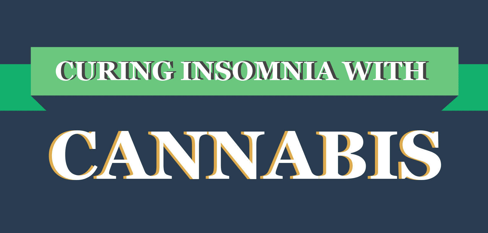 Curing Insomnia With Cannabis