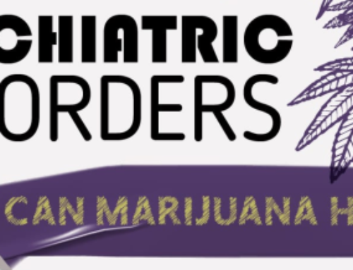 Psychiatric Disorders, Can Marijuana Help?